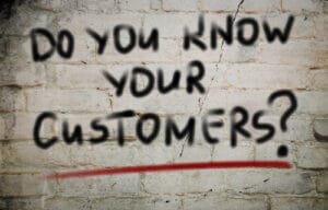 Do You Know Your Customers